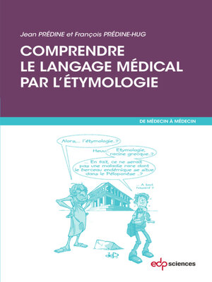 cover image of Comprendre le langage médical par l'étymologie